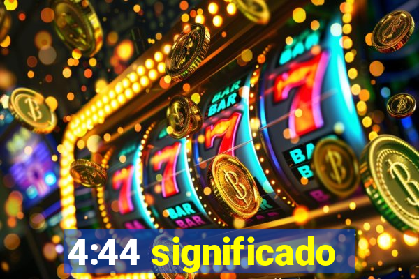 4:44 significado